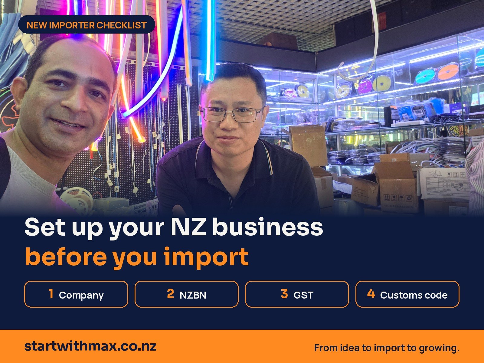 Max with an LED neon strip supplier in China, with the checklist: company, NZBN, GST and Customs code